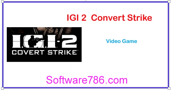 Project IGI 2 Convert Strike